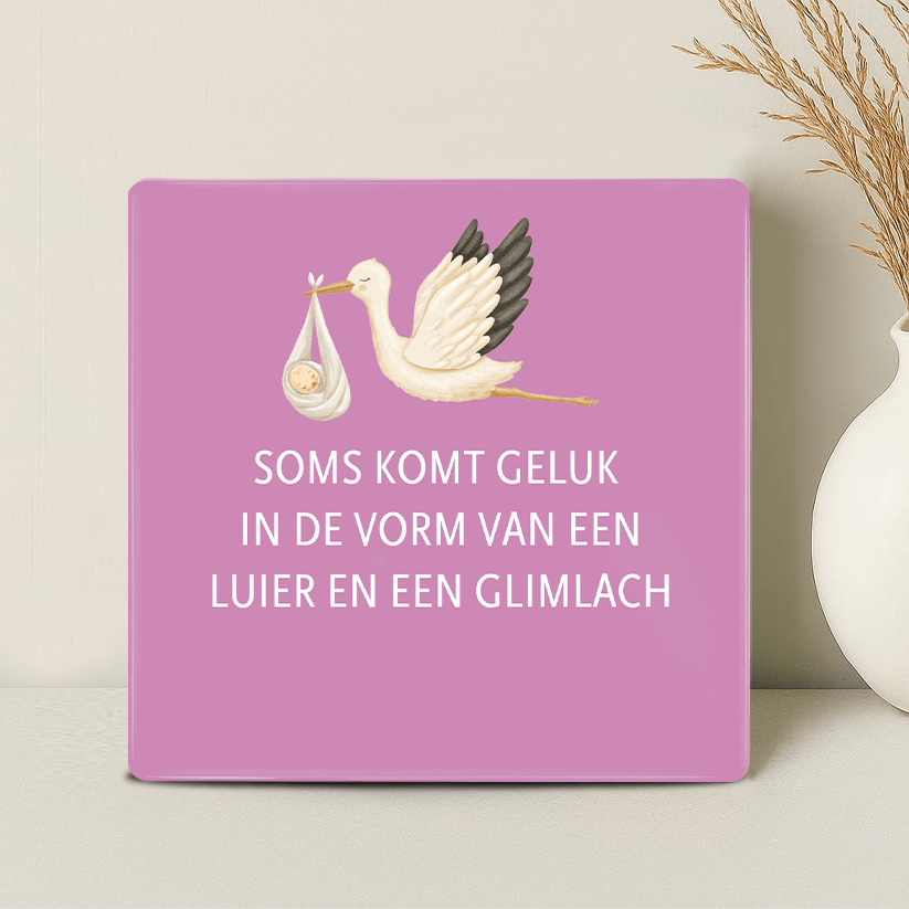 Geboorte Tegel - Soms komt geluk in de vorm van een luier en een glimlach - Printazzy