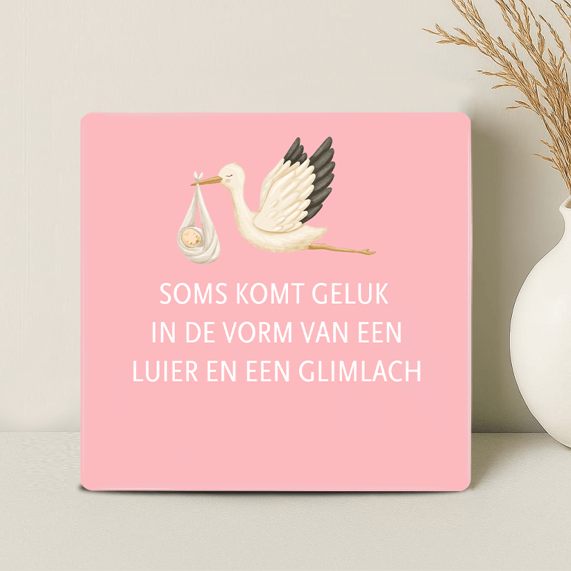 Geboorte Tegel - Soms komt geluk in de vorm van een luier en een glimlach - Printazzy