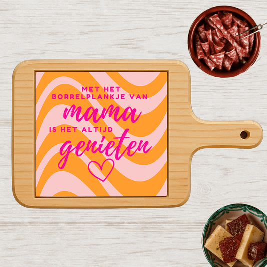 Borrelplank - Met Het Borrelplankje Van Mama, Is het Altijd Genieten