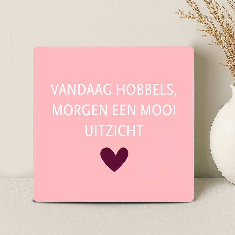 Tegel - Vandaag hobbels, morgen een mooi uitzicht