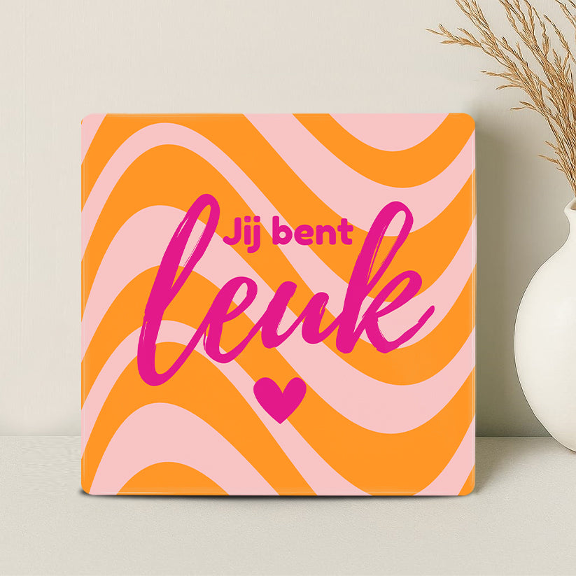 Tegel - Jij bent leuk - Printazzy
