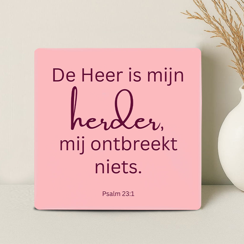 Tegel - De Heer is mijn herder, mij ontbreekt niets (Psalm 23:1) - Printazzy