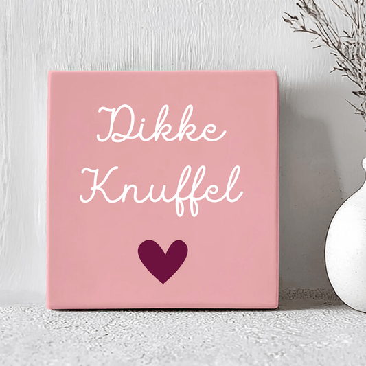 Tegel - Dikke Knuffel <3