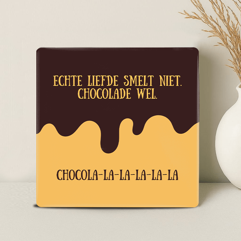Tegel - Echte Liefde Smelt Niet, Chocolade Wel - Printazzy
