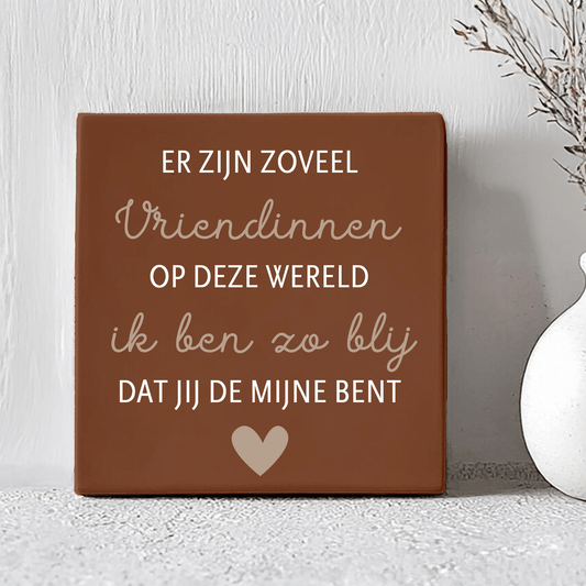 Tegel - Er zijn zoveel vriendinnen op deze wereld