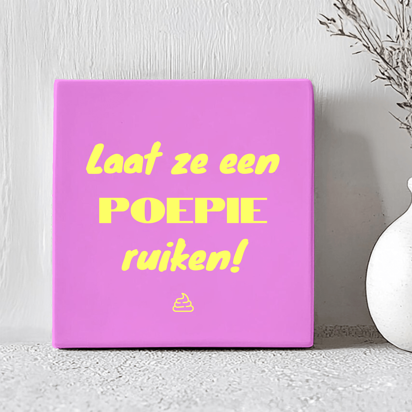 Tegel - Laat Ze Een Poepie Ruiken!