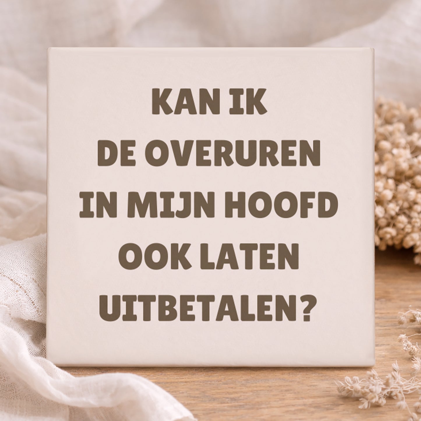 Tegel - Overuren in mijn hoofd