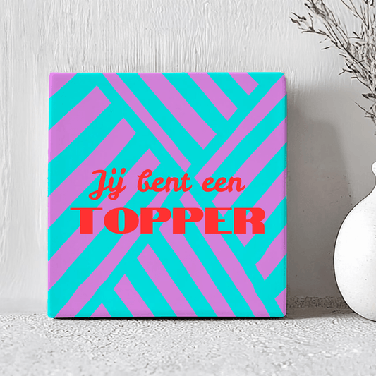 Tegel - Jij Bent Een Topper