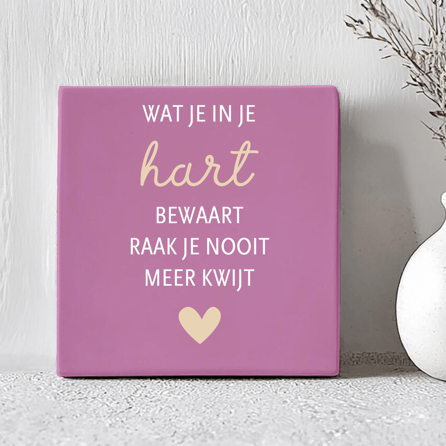 Tegel - Wat je in je hart bewaart raak je nooit meer kwijt - Printazzy