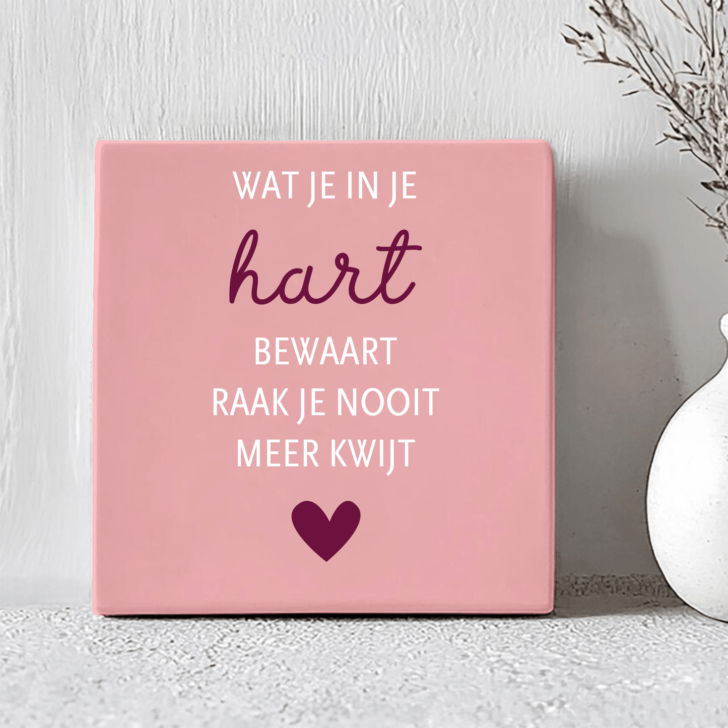 Tegel - Wat je in je hart bewaart raak je nooit meer kwijt - Printazzy