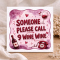 Tegel - Someone Please Call 9 Wine Wine