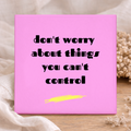 Tegel - Don't Worry About Things You Can't Control