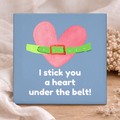 Tegel - I Stick You A Heart Under The Belt!