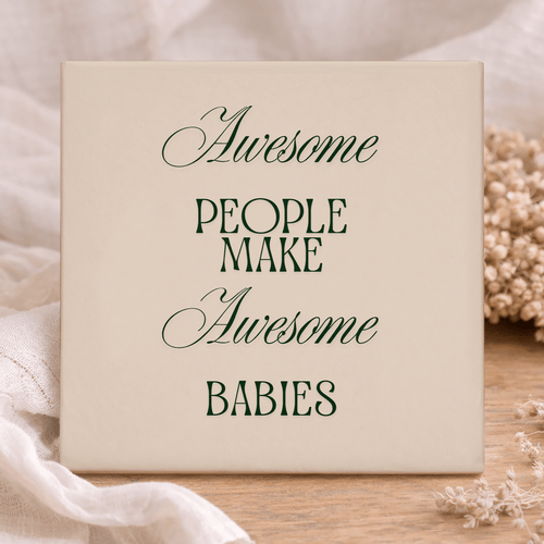 Geboortetegel - Awesome people make awesome babies