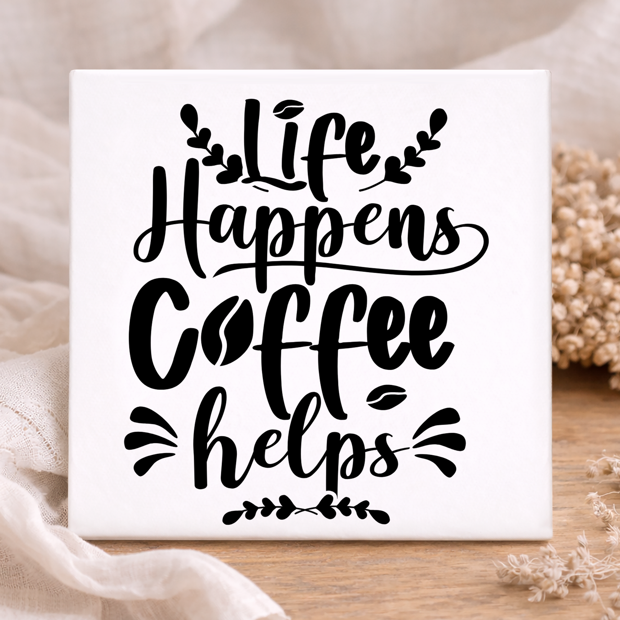 Tegel - Life happens, coffee helps