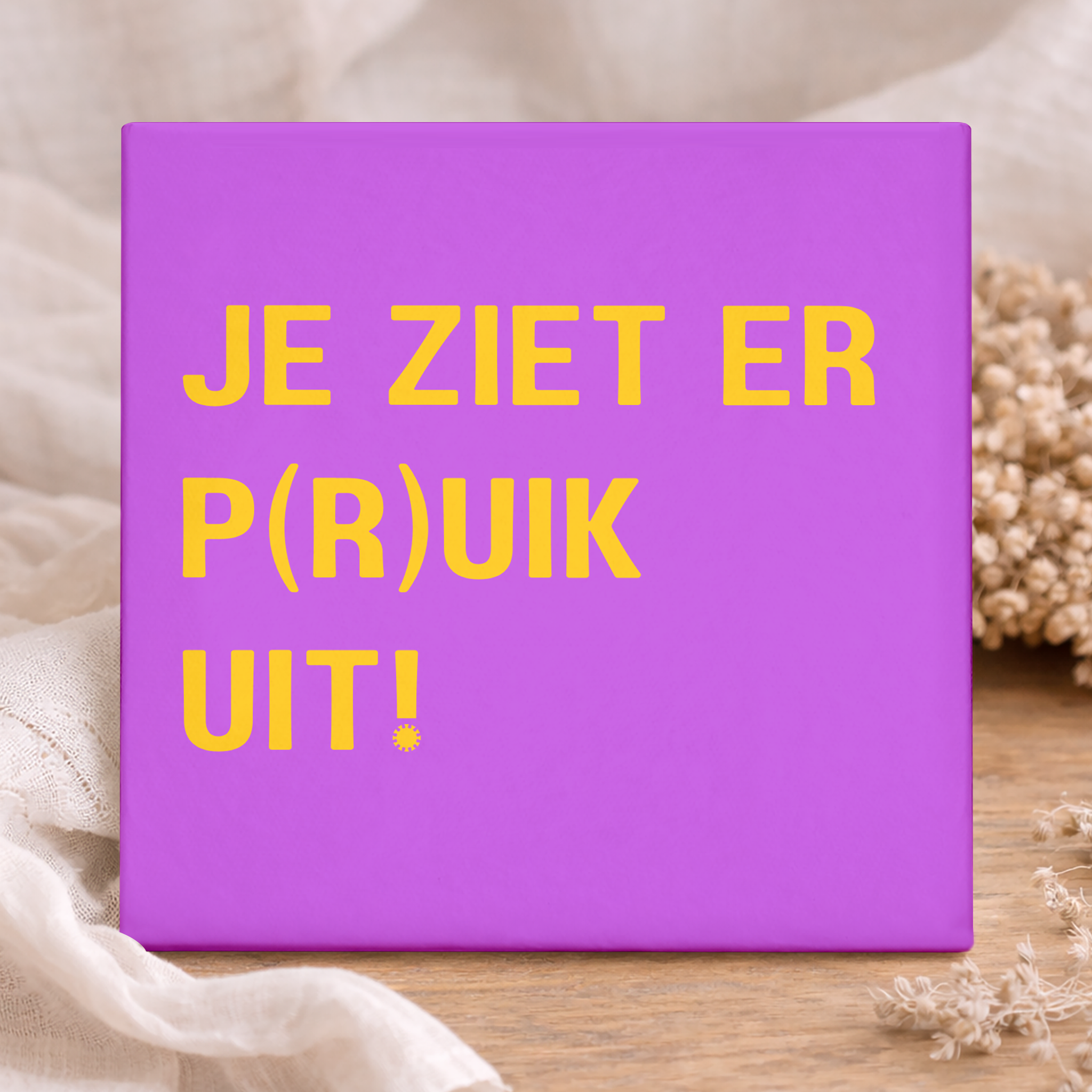 Tegel - Je Ziet Er P r uik Uit!