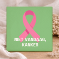 Tegel - Niet Vandaag, Kanker
