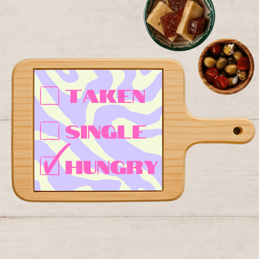 Borrelplank - Taken, Single, Hungry - Printazzy
