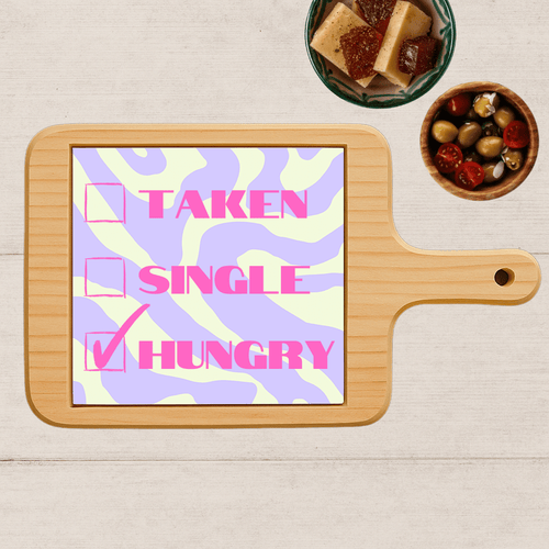 Borrelplank - Taken, Single, Hungry - Printazzy