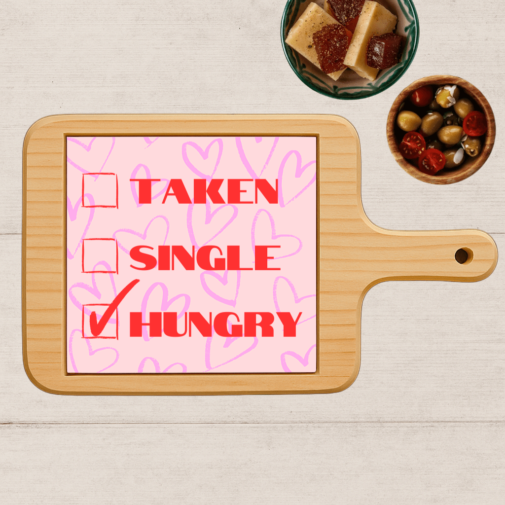 Borrelplank - Taken, Single, Hungry - Printazzy