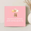 Geboorte Tegel - Welkom klein wonder. Jouw verhaal begint nu