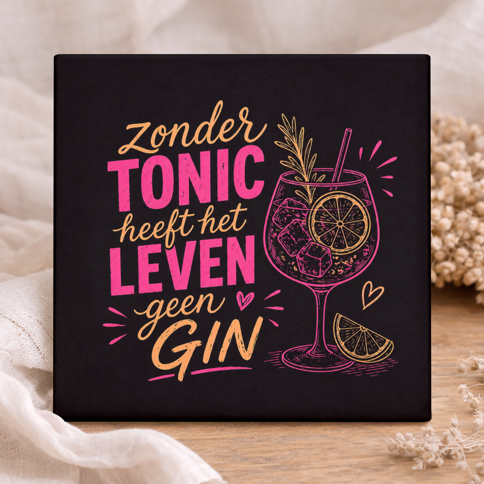 Tegel - Zonder Tonic heeft het leven geen Gin