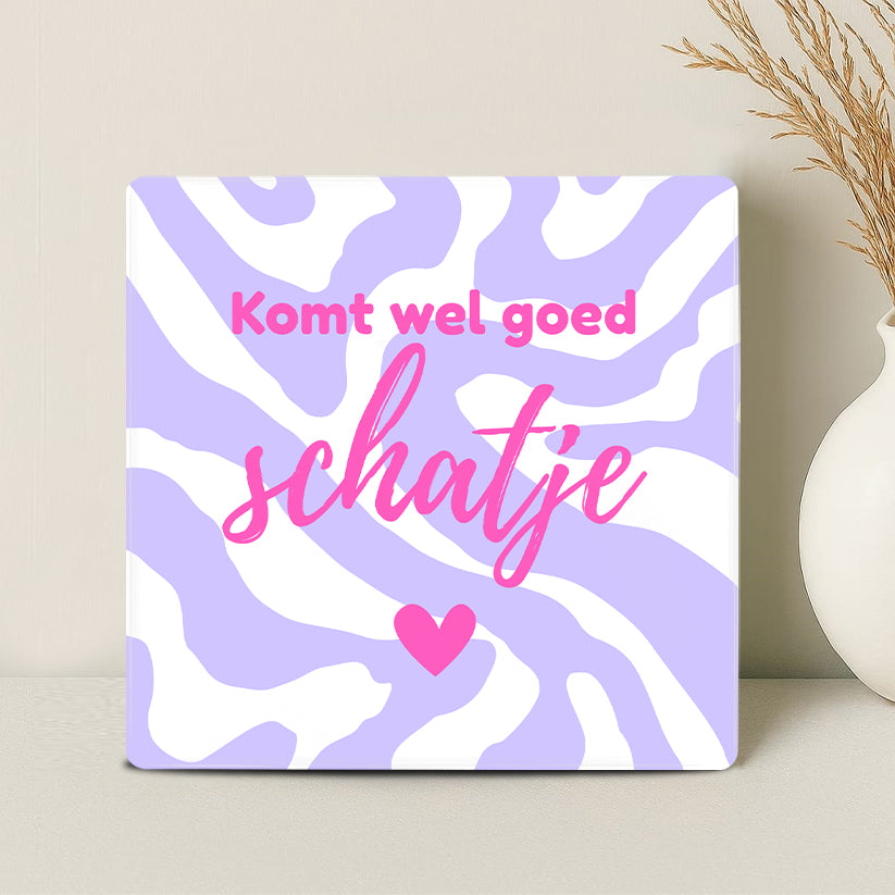 Tegel - Komt wel goed schatje
