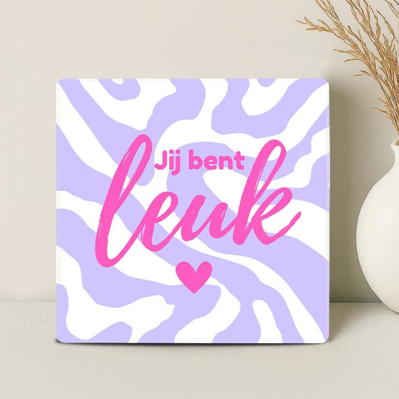 Tegel - Jij bent leuk - Printazzy