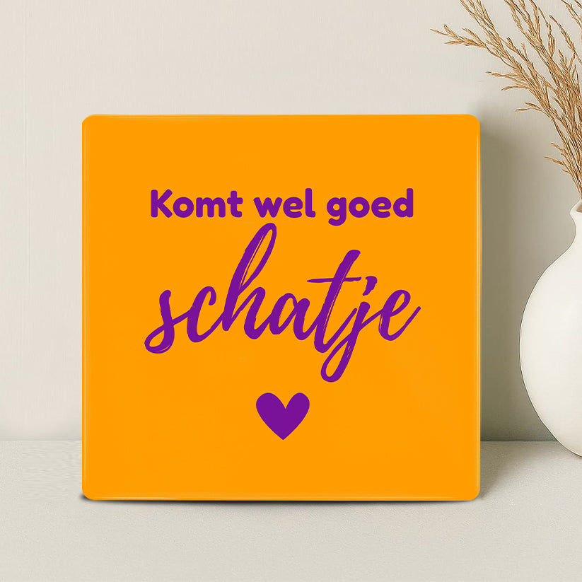 Tegel - Komt wel goed schatje