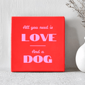 Tegel - All You Need is Love And a Dog