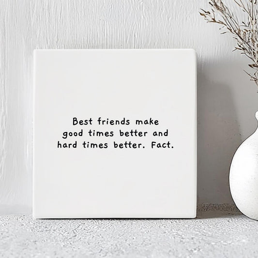 Tegel - Best Friends Make Good Times Better