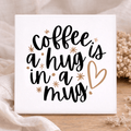 Tegel - Coffee is a hug in a mug
