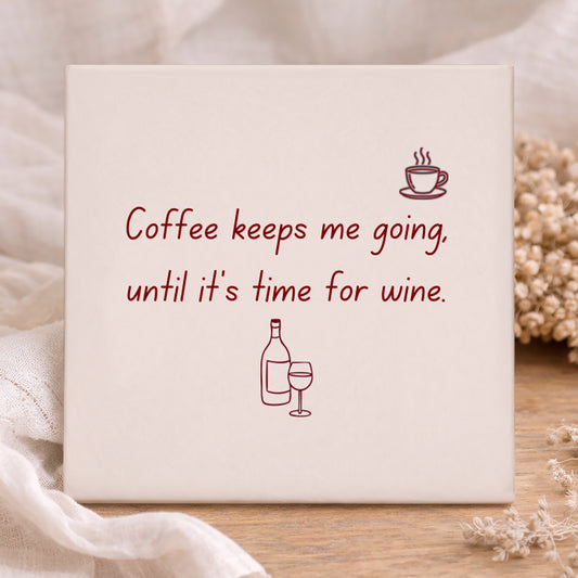 Tegel - Coffee keeps me going, until it’s time for wine