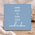 Tegel - Daar Moet Ik Even Over Nadrinken
