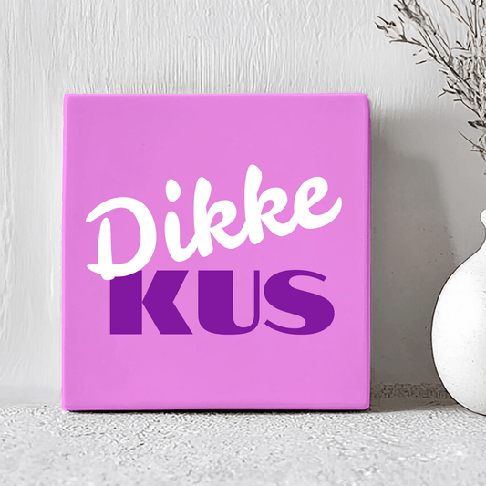 Tegel - Dikke Kus