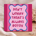 Tegel - Don't Worry, There's Always Botox