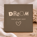 Tegel - Droom Met Je Ogen Open