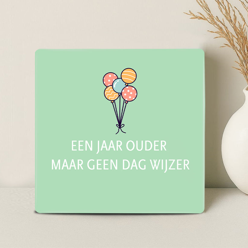 Tegel - Een jaar ouder, maar geen dag wijzer - Printazzy
