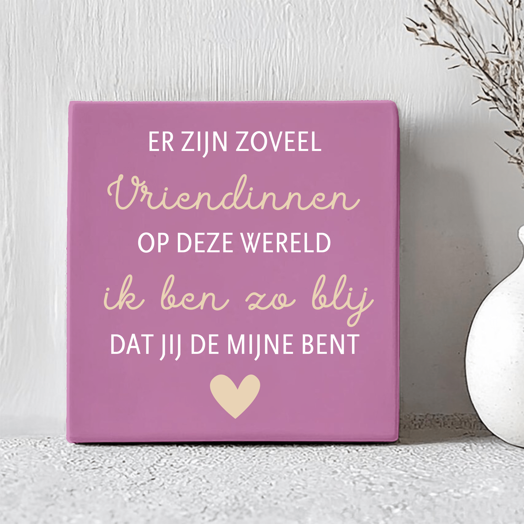 Tegel - Er zijn zoveel vriendinnen op deze wereld - Printazzy