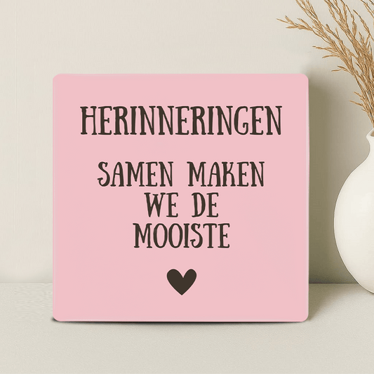 Tegel - Herinneringen, Samen Maken we de Mooiste - Printazzy