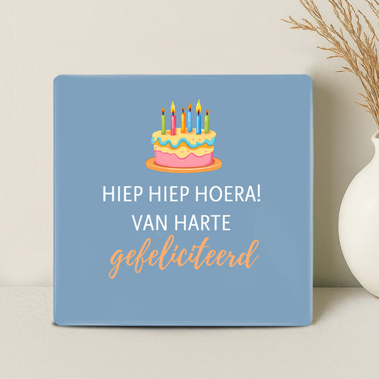 Tegel - Hiep hiep hoera! Van harte gefeliciteerd!