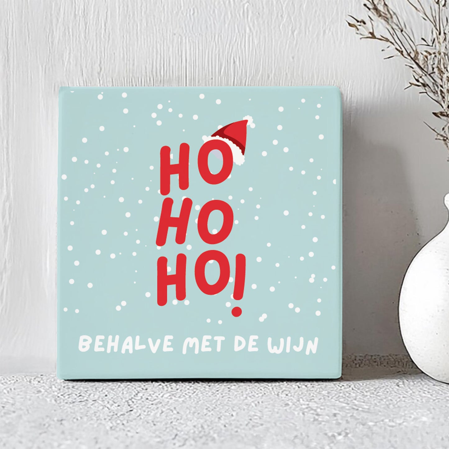Tegel - Ho Ho Ho, Behalve met de Wijn