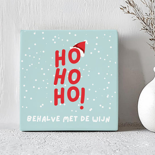 Tegel - Ho Ho Ho, Behalve met de Wijn