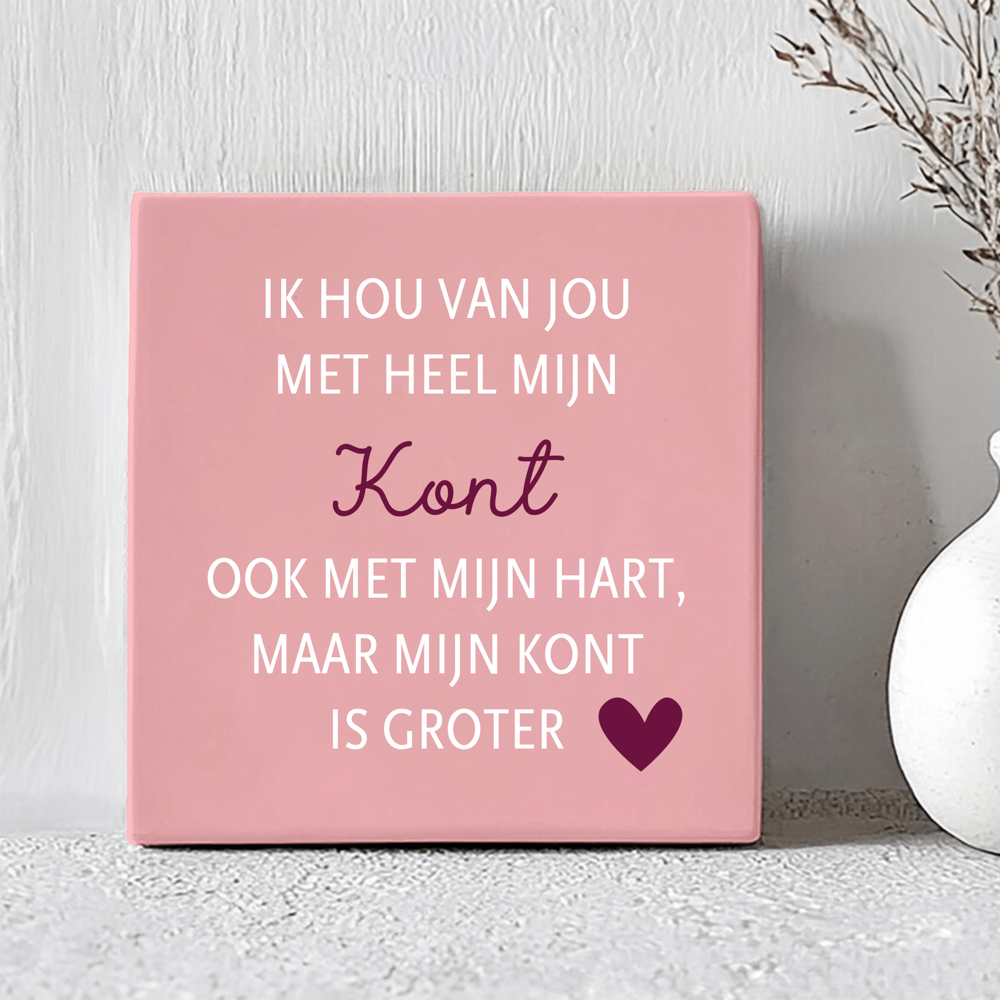 Tegel - Ik hou van jou met heel mijn kont - Printazzy