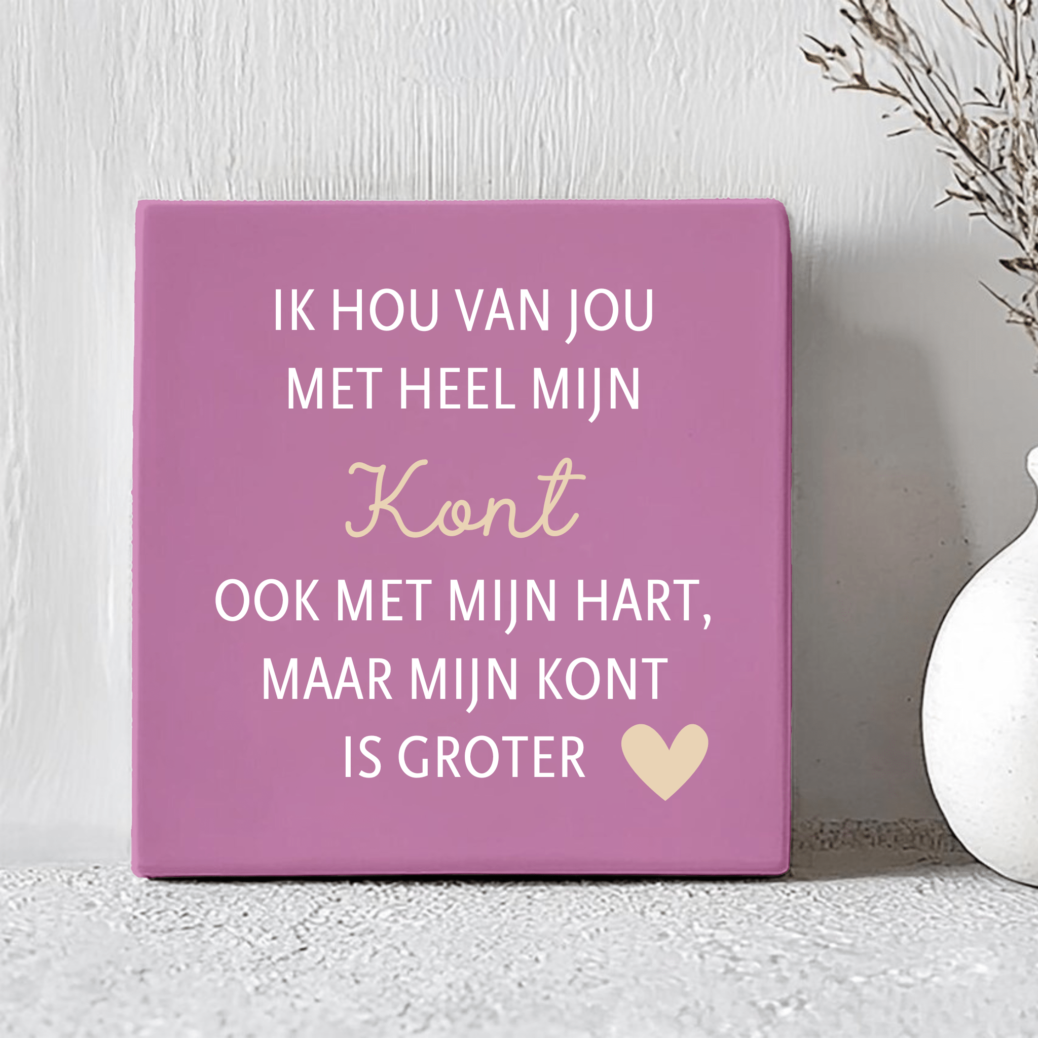Tegel - Ik hou van jou met heel mijn kont - Printazzy