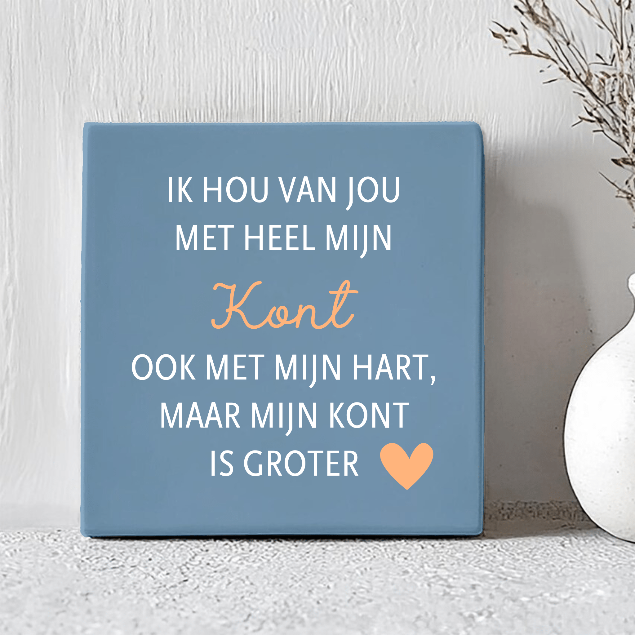 Tegel - Ik hou van jou met heel mijn kont - Printazzy