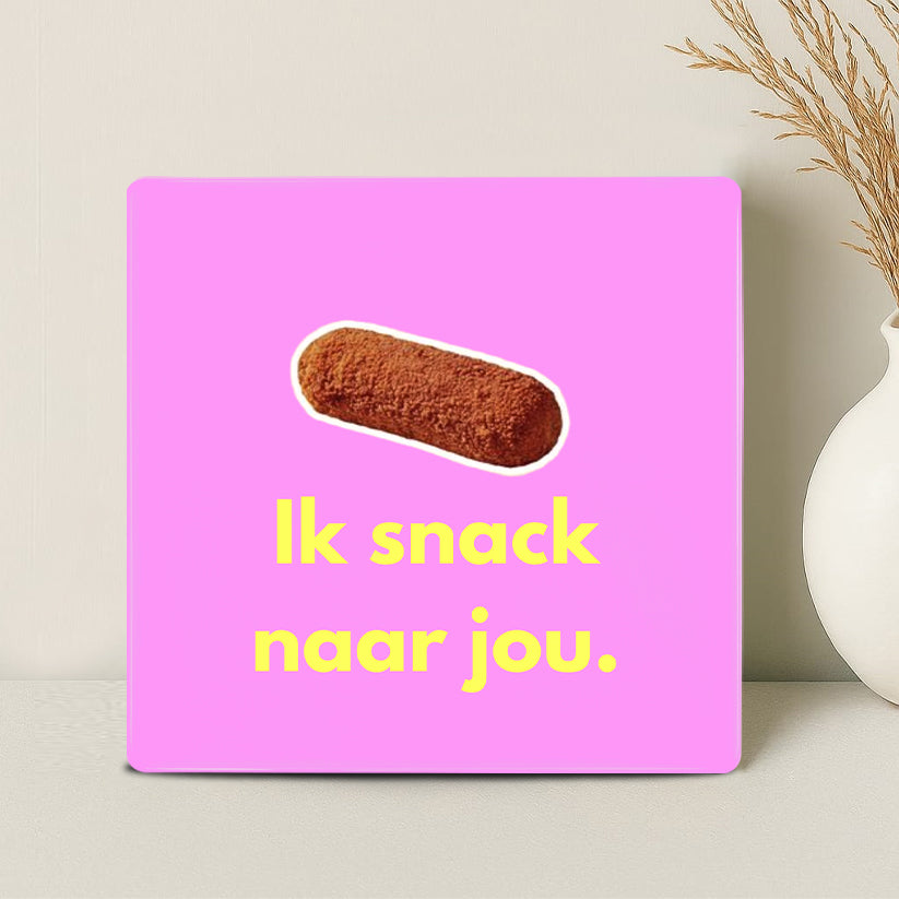 Tegel - Ik snack naar jou - Printazzy