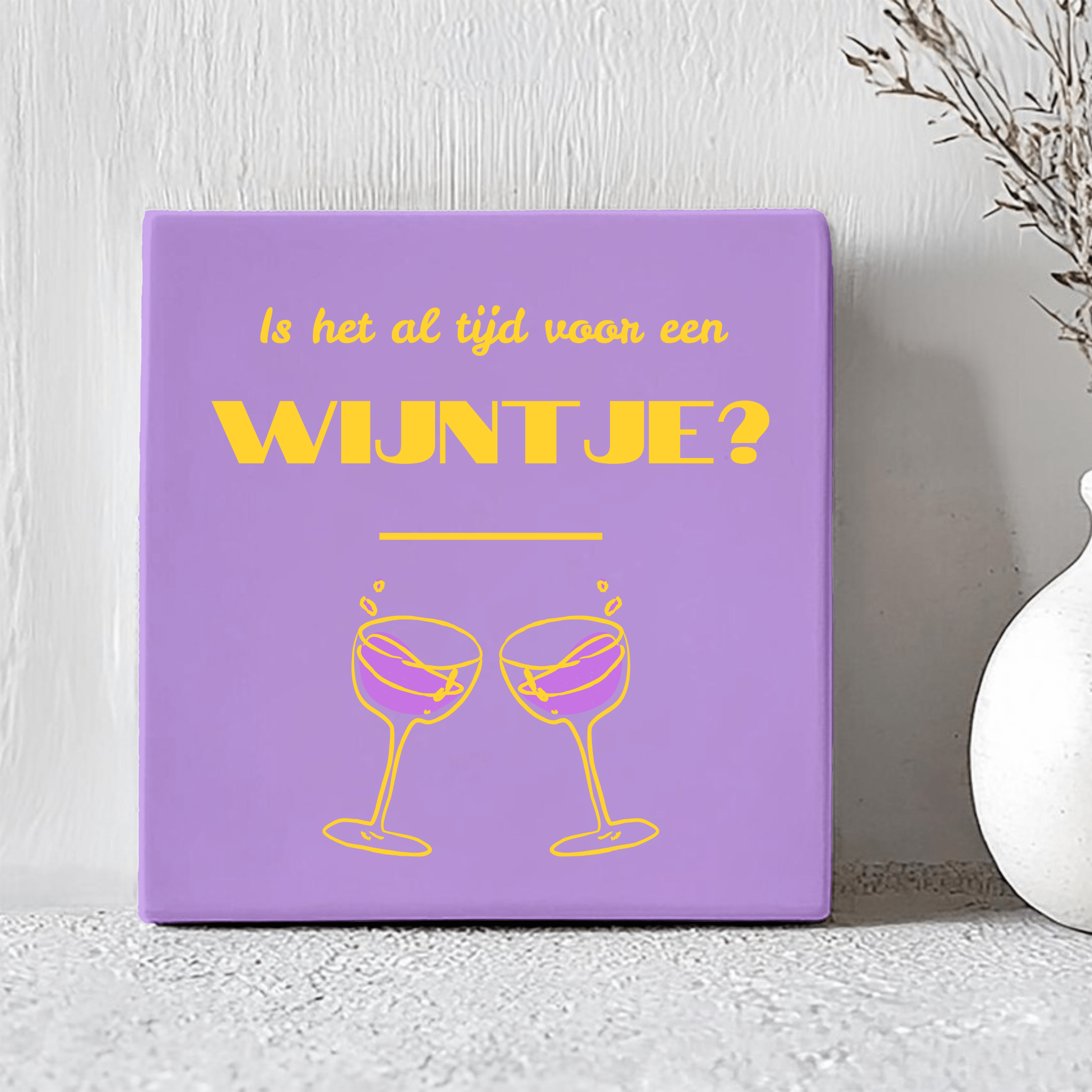 Tegel - Is Het Al Tijd Voor Een Wijntje? - Printazzy