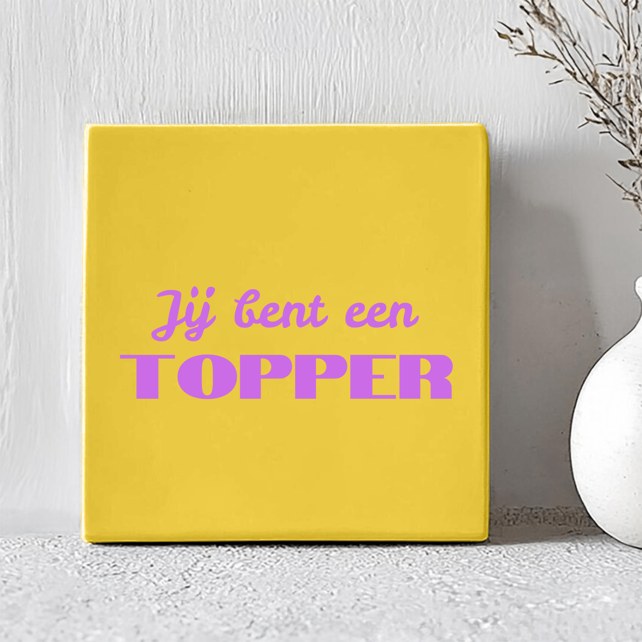 Tegel - Jij Bent Een Topper - Printazzy