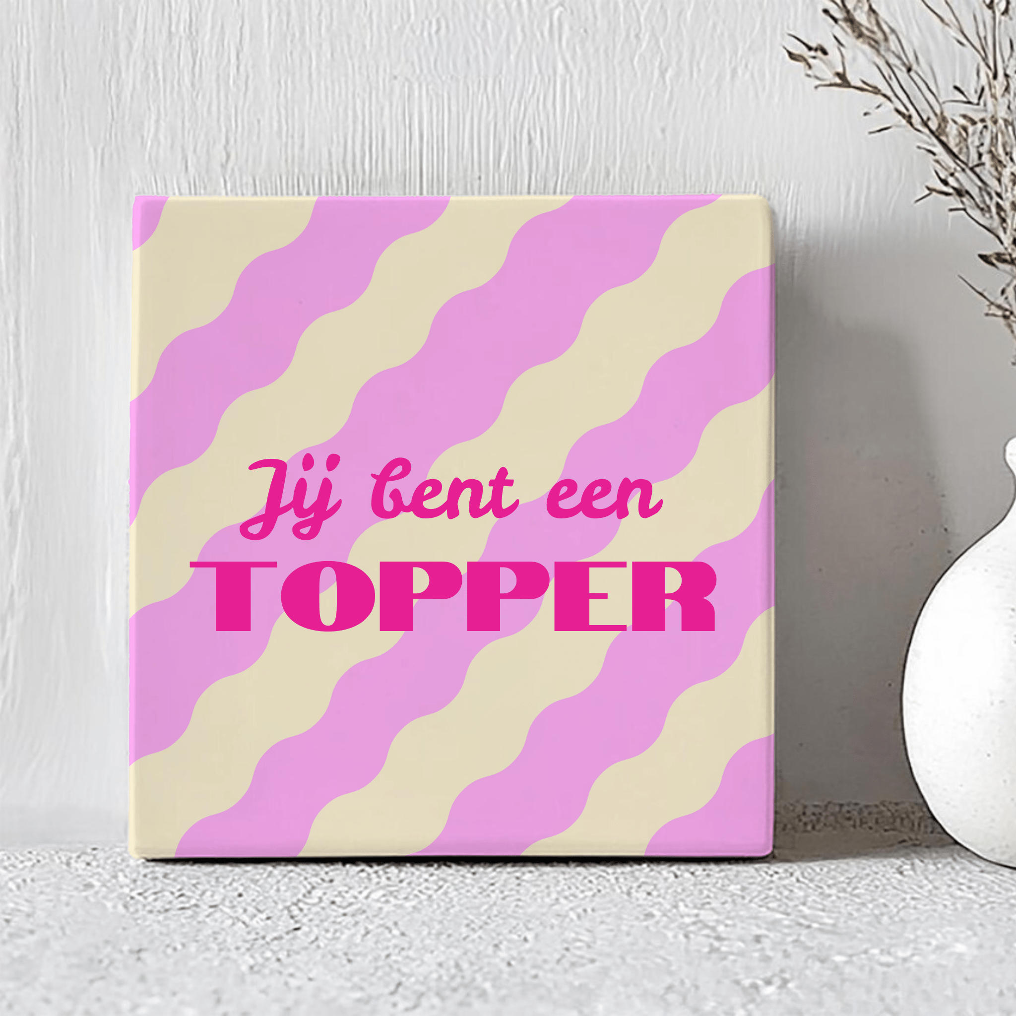 Tegel - Jij Bent Een Topper - Printazzy